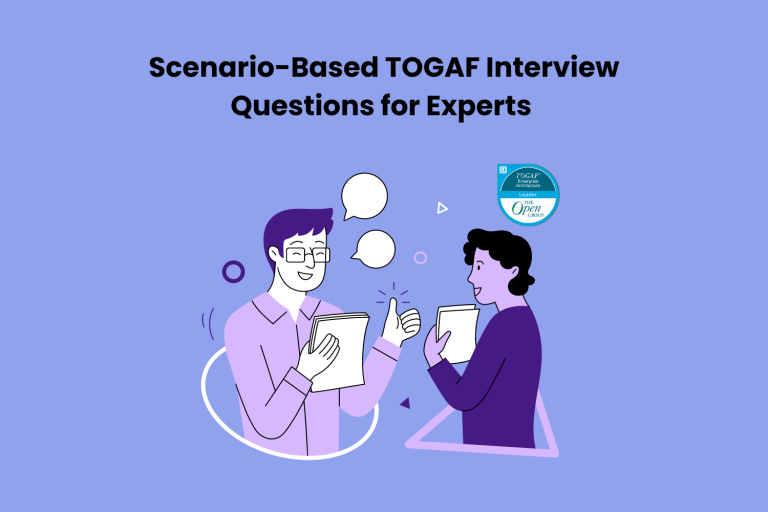 Scenario-Based TOGAF Interview Questions for Experts 
